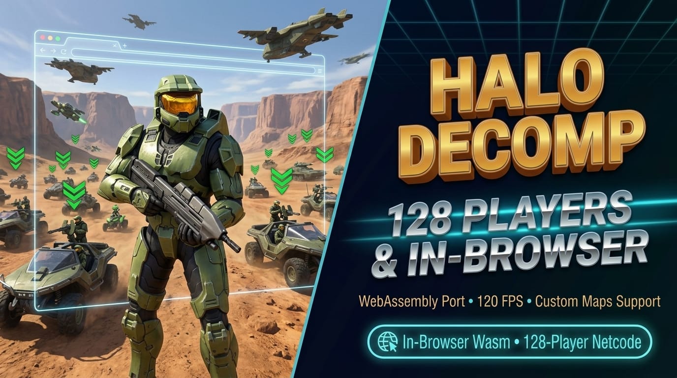 128 Players, In-Browser Wasm, and Custom Maps: Halo: Combat Evolved’s Decompilation Scene Is Shattering Every Engine Limit